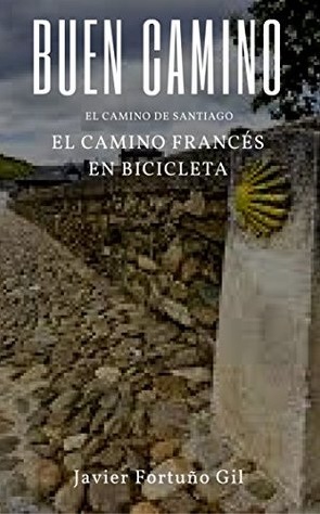 Buen Camino. El Camino de Santiago